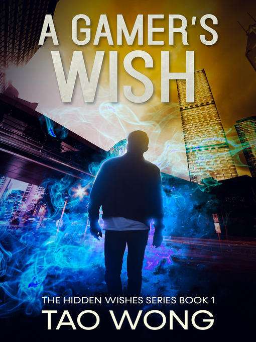 Title details for A Gamer's Wish by Tao Wong - Wait list